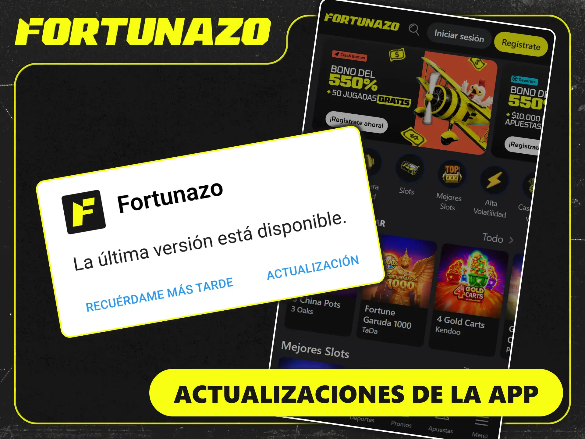 Mantené tu aplicación móvil actualizada a la versión Fortunazo oficial.